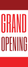 Grand Opening